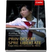 Eunsun Kim, Prin desert spre libertate - Fuga mea din Coreea de Nord