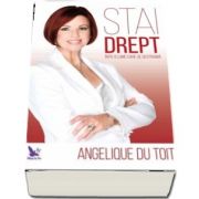 Angelique du Toit, Stai drept intr-o lume care se destrama