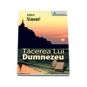 Tacerea Lui Dumnezeu (Gilbert Sinoue)