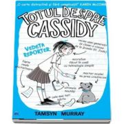 Tamsyn Murray, Totul despre Cassidy. Vedeta reporter