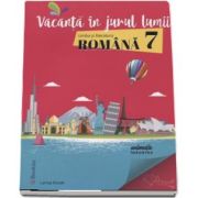 Larisa Kozak, Vacanta in jurul lumii. Limba si literatura romana pentru clasa a VII-a