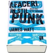 James Watt, Afaceri in stil punk - Incalca toate regulile dupa metoda BrewDog