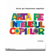 Amanda Renshaw, Arta pe intelesul copiilor. Cartea alba - (Editie Hardcover)