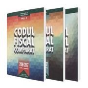 Nicolae Mandoiu, Codul Fiscal Comparat 2016-2017 - 3 Volume. Cod si norme (Contine si H. G. nr 284 din 4 mai 2017, norme)