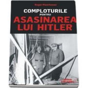 Roger Moorhouse, Comploturile pentru asasinarea lui Hitler