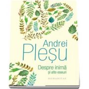 Andrei Plesu, Despre inima si alte eseuri