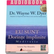 Eu sunt dorinte implinite - Meditatie - Audiobook - Editia a II-a