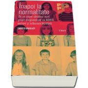 Enrico Gnaulati, Inapoi la normalitate. De ce copiii sanatosi sunt gresit diagnosticati cu ADHD, autism si tulburare bipolara