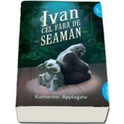 Katherine Applegate, Ivan cel fara-de-seaman - (Colectia Smart Blue)