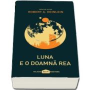 Luna e o doamna rea - Serie de autor Robert A. Heinlein