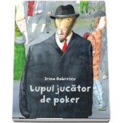 Lupul jucator de poker (Irina Dobrescu)