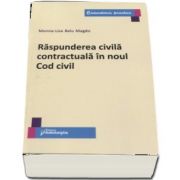 Monna Lisa Belu Magdo, Raspunderea civila contractuala in noul Cod civil - Comentarii practice
