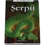 Serpii - Descopera lumea