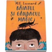 Baiatul si gandacul magic de M. G. Leonard