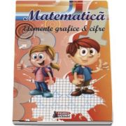 Caiet de Matematica - Elemente grafice si cifre (Exersare)