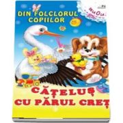 Catelus cu parul cret - Din folclorul copiilor (de la 0 la 5 ani)