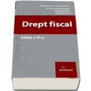 Drept Fiscal - Editia a III-a e Sova Dan