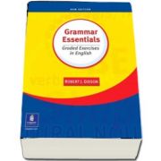 Grammar Essentials - Graded Exercises in English de Robert James Dixson