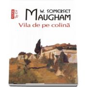 Vila de pe colina de W. Somerset Maugham - Editie Top 10