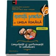 Exercitii practice de Limba Romana, pentru clasa a VI-a. Competenta si performanta in comunicare. Consolidare - Coordonator Mina-Maria Rusu (Editia a VII-a)