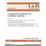 Legislatia profesiei de consilier juridic. Actualizata la 22. 06. 2017 (Cod 642)