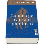 Lumina pe care am pierdut-o de Jill Santopolo