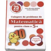 Culegere de probleme de matematica, PUISORUL - Pentru clasa a V-a (Editia XXV revizuita si adaugita, 2017) - Autori: Ioana Monalisa Manea, Cristina Neagoe