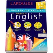 Engleza distractiva 9-10 ani. Larousse - 100 de activitati ludice, 100 de jocuri didactice, 100 de exercitii progresive