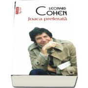 Joaca preferata de Leonard Cohen (Editie de buzunar Top 10) - Prefata de Mircea Mihaies