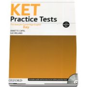 KET Practice Tests. Five tests for Cambridge English Key - With Key and Audio CD Pack (Annette Capel)