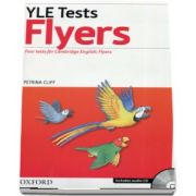 YLE Tests Flyers. Four tests for Cambrige English: Flyers - Includes audio CD (Petrina Cliff)