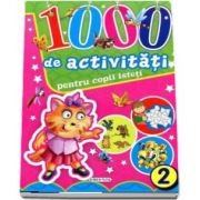 1000 de activitati pentru copii isteti (Volumul 2)