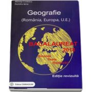 Bacalaureat 2018 - Geografie. Sinteze. Teste. Rezolvari - Romania, Europa, Uniunea Europeana (Editie, revizuita) - Albinita Costescu, Dumitru Iarca
