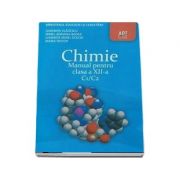 Chimie C1/C2 manual pentru clasa a XII-a (Luminita Vladescu)