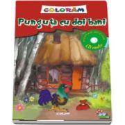 Coloram Punguta cu 2 bani - Ascultam povestea CD audio