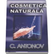 Cosmetica Naturala de C. Antonov