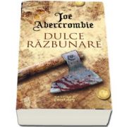 Dulce razbunare de Joe Abercrombie