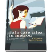 Fata care citea in metrou de Christine Feret-Fleury