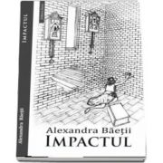 Impactul de Alexandra Baetii