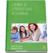 Limba si literatura romana, caiet de clucru pentru clasa a XI-a - Autori: Alina Hristea, Alina Scarlat