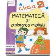 Matematica si explorarea mediului, pentru clasa a II-a, caiet de lucru - Semestrul 1 - Varianta A