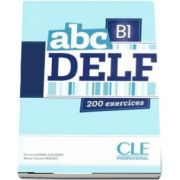 ABC - Niveau B1 - DELF - Livre si cederom. 200 exercices - CD MP3 INCLUS (Marie Louise Parizet)