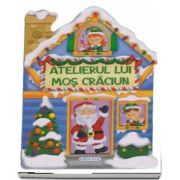 Atelierul lui Mos Craciun - Miracolul Craciunului