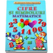 Cifre si simboluri matematice - Sa cunoastem lumea impreuna! (Contine 16 cartonase cu imagini color) de Silvia Ursache