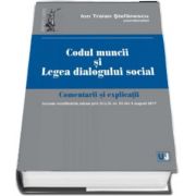 Codul muncii si legea dialogului social. Comentarii si explicatii de Ion Traian Stefanescu