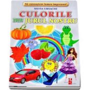 Culorile din jurul nostru - Sa cunoastem lumea impreuna! (Contine 16 cartonase cu imagini color) de Silvia Ursache