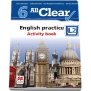 Fiona Mauchline, Curs de Limba engleza, Limba moderna 2 - Auxiliar pentru clasa a VI-a. English practice - Activity book L2 (6 All Clear!)