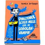 Directorul scolii mele este un sobolan-vampir! de Pamela Butchart