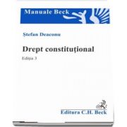 Drept constitutional. Editia 3 de Stefan Deaconu