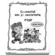 Fise de lucru pentru gradinita - Domeniul om si societate - Pentru Grupa Mare